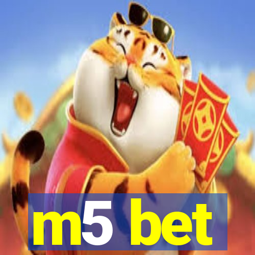 m5 bet